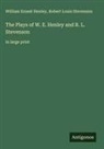 William Ernest Henley, Robert Louis Stevenson - The Plays of W. E. Henley and R. L. Stevenson