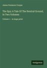 James Fenimore Cooper - The Spy; A Tale Of The Neutral Ground, In Two Volumes