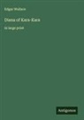 Edgar Wallace - Diana of Kara-Kara
