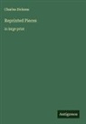 Charles Dickens - Reprinted Pieces