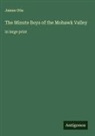 James Otis - The Minute Boys of the Mohawk Valley