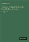 Arthur B. Reeve - Constance Dunlap; Craig Kennedy, Scientific Detective Series