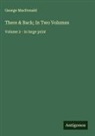 George Macdonald - There & Back; In Two Volumes