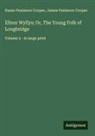 James Fenimore Cooper, Susan Fenimore Cooper - Elinor Wyllys; Or, The Young Folk of Longbridge