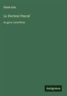 Émile Zola - Le Docteur Pascal