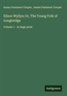 James Fenimore Cooper, Susan Fenimore Cooper - Elinor Wyllys; Or, The Young Folk of Longbridge