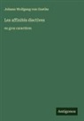 Johann Wolfgang von Goethe - Les affinités électives