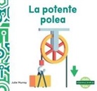 Julie Murray - La Potente Polea (Powerful Pulley)