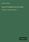 Laurence Sterne - Oeuvres Complètes; En Six Tomes