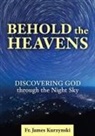 James Kurzynski - Behold the Heavens