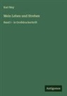 Karl May - Mein Leben und Streben
