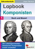 Jürgen Tille-Koch - Lapbook Komponisten / Band 1: Bach und Mozart