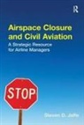 Mr. Steven D. Jaffe, Steven D. Jaffe - Airspace Closure and Civil Aviation