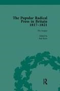 Kevin Gilmartin,  Gilmartin Kevin, Paul Keen,  Keen Paul - The Popular Radical Press in Britain, 1811-1821 Vol 3 - A Reprint of Early Nineteenth-Century Radical Periodicals