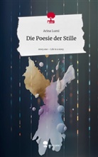Arina Lumi - Die Poesie der Stille. Life is a Story - story.one