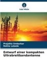 Rekha Labade, Prajakta Umbarkar - Entwurf einer kompakten Ultrabreitbandantenne