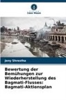 Jeny Shrestha - Bewertung der Bemühungen zur Wiederherstellung des Bagmati-Flusses: Bagmati-Aktionsplan