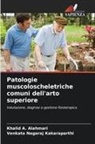 Khalid A. Alahmari, Venkata Nagaraj Kakaraparthi - Patologie muscoloscheletriche comuni dell'arto superiore