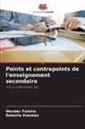 Wender Faleiro, Roberto Puentes - Points et contrepoints de l'enseignement secondaire