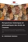 Dr. SREEDHAR MADAKA, Sreedhar Madaka - Perspectives historiques et philosophiques des droits de l'homme