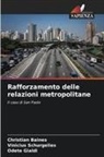 Christian Baines, Odete Gialdi, Vinicius Schurgelies - Rafforzamento delle relazioni metropolitane