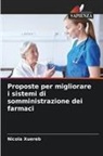 Nicola Xuereb - Proposte per migliorare i sistemi di somministrazione dei farmaci