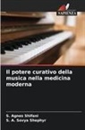 S. A. Sovya Shephyr, S. Agnes Shifani - Il potere curativo della musica nella medicina moderna