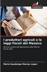 María Guadalupe Macías López - I produttori agricoli e le leggi fiscali del Messico