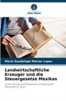 María Guadalupe Macías López - Landwirtschaftliche Erzeuger und die Steuergesetze Mexikos