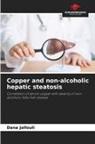 Dana Jallouli - Copper and non-alcoholic hepatic steatosis