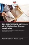 María Guadalupe Macías López - Les producteurs agricoles et la législation fiscale mexicaine