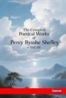 Percy Bysshe Shelley - The Complete Poetical Works of Percy Bysshe Shelley