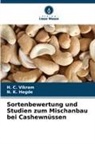 N K Hegde, N. K. Hegde, H C Vikram, H. C. Vikram - Sortenbewertung und Studien zum Mischanbau bei Cashewnüssen