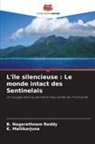 K. Mallikarjuna, B. Nagarathnam Reddy - L'île silencieuse : Le monde intact des Sentinelais
