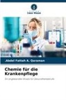 . Abdel Fattah A. Qaraman, .Abdel Fattah A. Qaraman, Abdel Fattah A Qaraman - Chemie für die Krankenpflege
