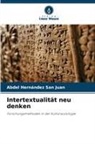 Abdel Hernández San Juan - Intertextualität neu denken
