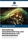Mahadev Suwarnkar - Herstellung, Charakterisierung und Photokatalyse von Nanokompositen
