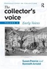 Rosemary Flanders, Flanders Rosemary, Fiona Morton, Morton Fiona, Susan Pearce - The Collector's Voice