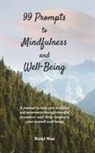 Ricki Wax - 99 Prompts to Mindfulness and Well-Being