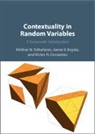 Víctor H. Cervantes, Dzhafarov Ehtibar N., Janne V. Kujala - Contextuality in Random Variables