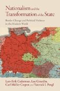 Lars-Erik Cederman, Lars-Erik (Eth Zurich Cederman, Luc Girardin, Carl Müller-Crepon, Yannick I. Pengl - Nationalism and the Transformation of the State Border Change and Political Violence in the Modern World
