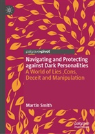 Martin Smith - Navigating and Protecting against Dark Personalities