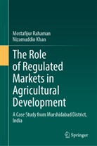Nizamuddin Khan, Mostafijur Rahaman - The Role of Regulated Markets in Agricultural Development