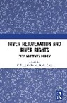 Philippe Shree Cullet, Cullet Philippe, Ruchi Shree - River Rejuvenation and River Rights