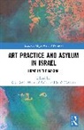 Ofer (Ca'''' Foscari University of Venice Gazit, Ofer Gazit, Sarah Hankins, Hamutal Sadan - Art Practice and Asylum in Israel