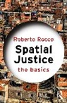 Roberto Rocco - Spatial Justice