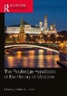 Christopher J. (Clayton State University Ward, Ward Christopher J. - Routledge Handbook of the History of Moscow