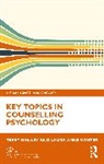 Terry Winter Hanley, Hanley Terry, Laura Anne Winter - Key Topics in Counselling Psychology
