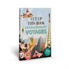 Maria Rivans - Cut Up This Book: Extraordinary Voyages to Incredible Places