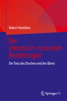 Robert Hamilton - Die chinesisch-russischen Beziehungen
